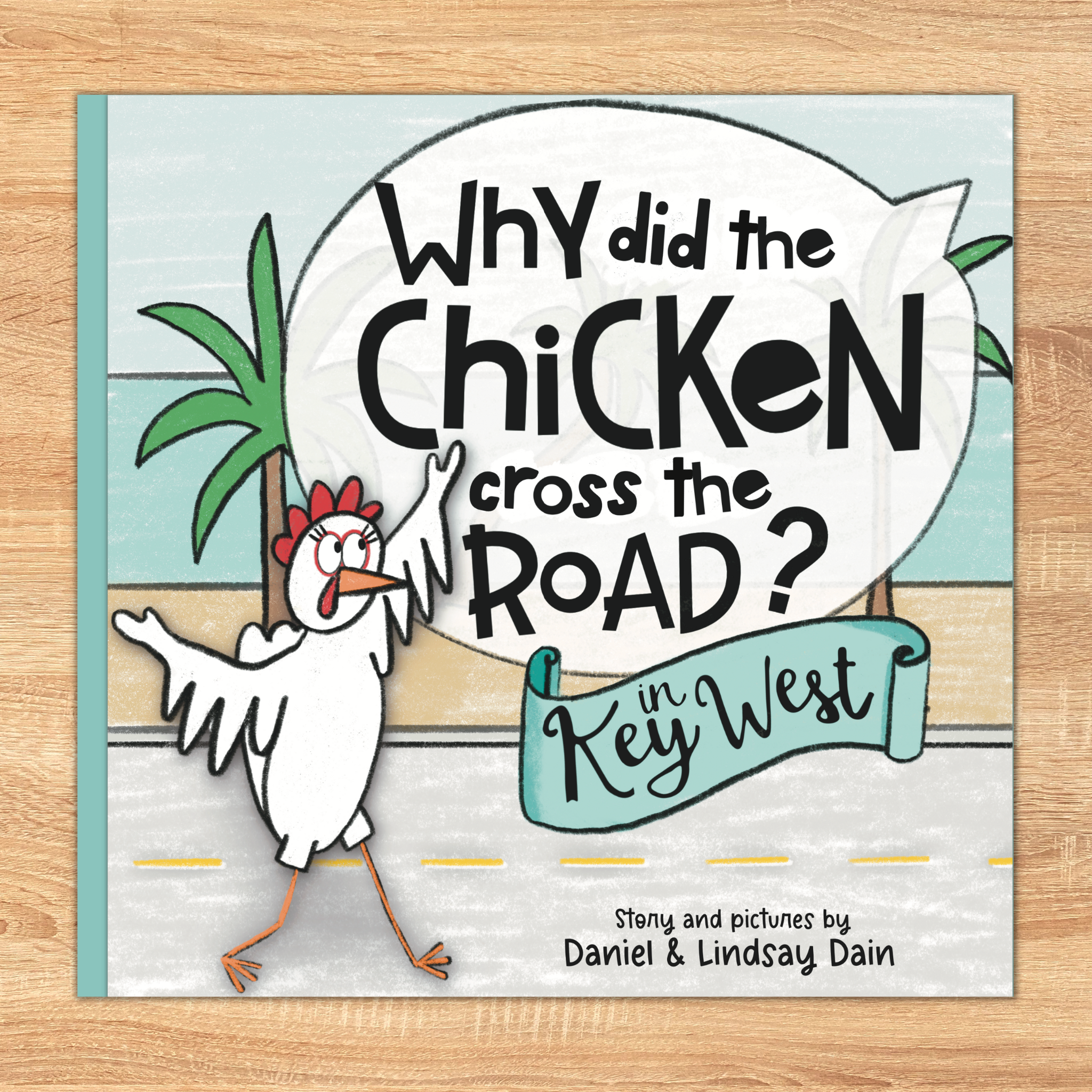 front cover image of the book "Why Did the Chicken Cross the Road in Key West?" self published through Amazon KDP and Kindle Direct Publishing
