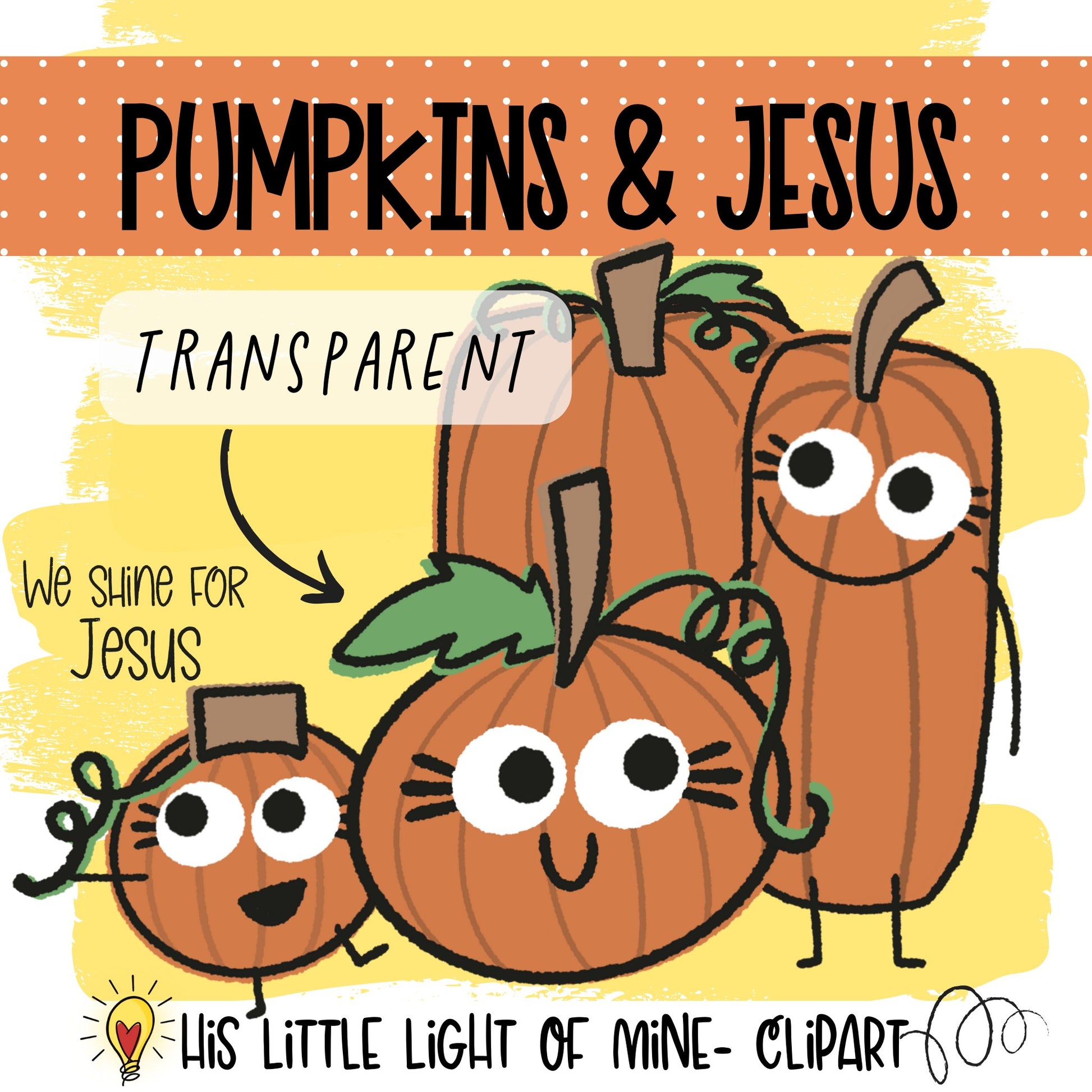 Pumpkins and Jesus clip art pack by a self-published illustrator featuring example pumpkins and phrases with transparent backgrounds