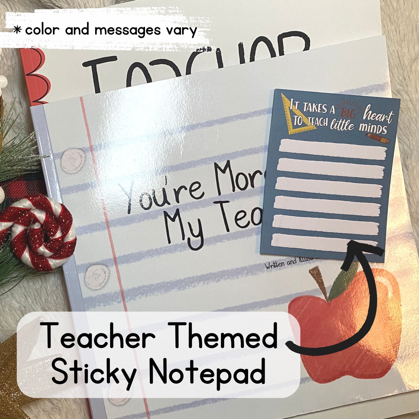 Image of the teacher themed sticky notepad included in the teacher gift set self published through Amazon KDP and Kindle Direct Publishing that includes a personalized copy of "You're More Than My Teacher."