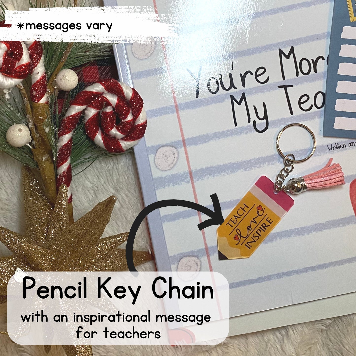 image of one of the variety of pencil key chain options included in the teacher gift set self published through Amazon KDP and Kindle Direct Publishing that includes an personalized copy of "You're More Than My Teacher."