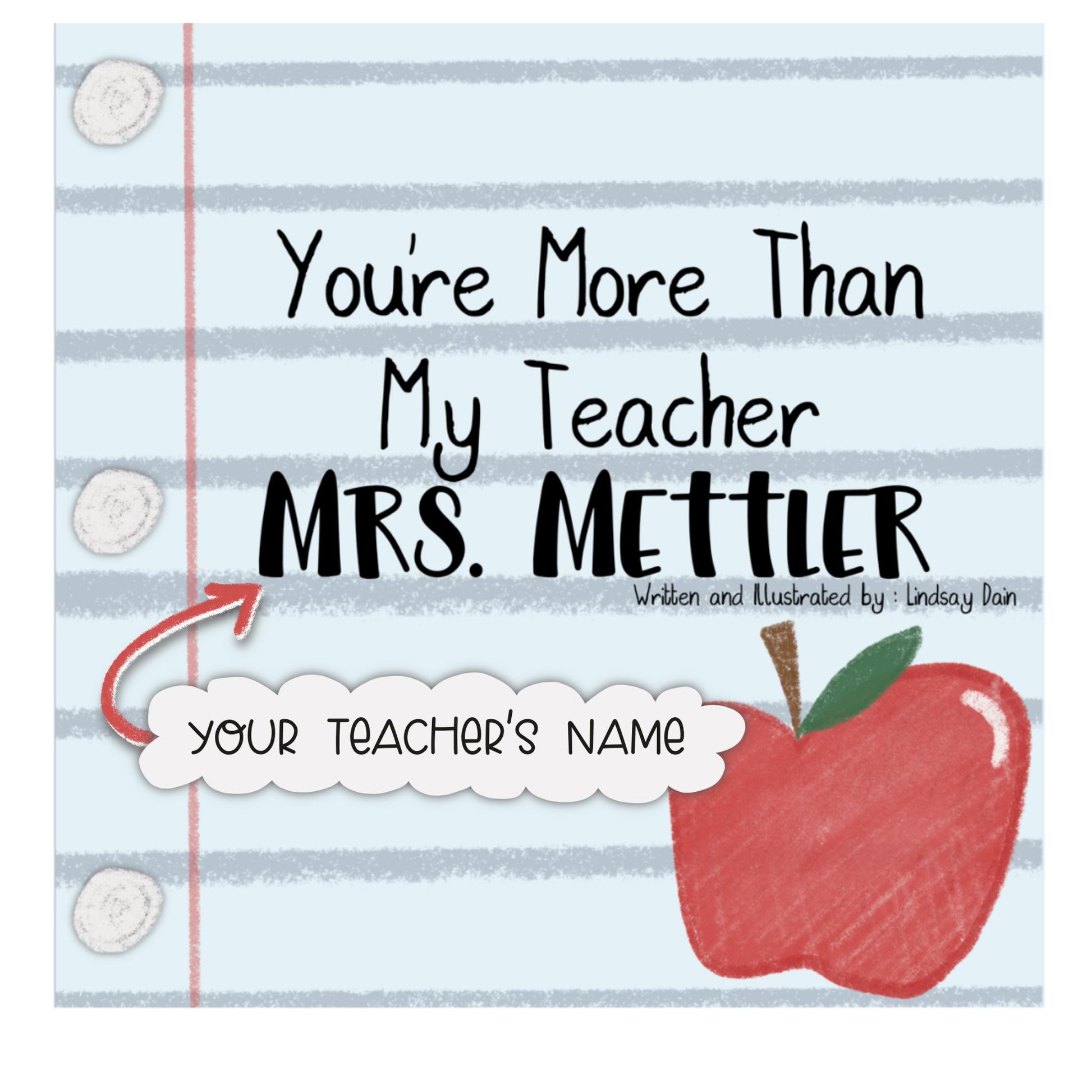 Gift certificate cover art for the self-published book called “You’re More Than My Teacher” highlighting the option to add the teacher’s name on the cover.
